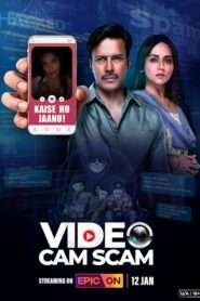 VideoCam Scam (2024) S01 Hindi EPIC WEB-DL – 720P | 1080P – Download & Watch Online