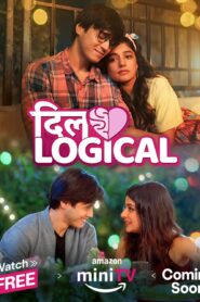 Dillogical (2024) S01 Hindi Amazon WEB-DL – 480P | 720P | 1080P – x264 – 1.7GB | 3.2GB | 14.3GB ESub- Download & Watch Online