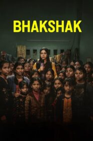 Bhakshak (2024) Hindi Netflix WEB-DL – 720P | 1080P – x264 – ESub – Download & Watch Online