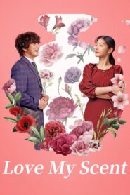 Love My Scent (2023)Dual Audio Hindi ORG WEB-DL- 480P | 720P | 1080P Download & Watch Online