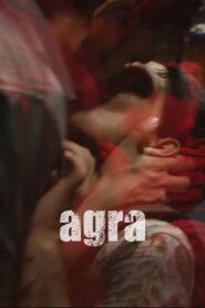 Agra (2023) Hindi Web-dl – 480P | 720P | 1080P Download & Watch Online